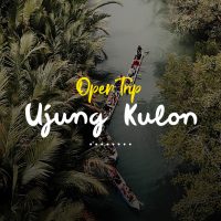 Open Trip Ujung Kulon